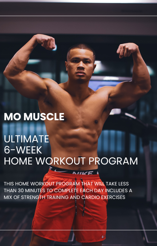 MO MUSCLE ULTIMATE 6-WEEK HOME WORKOUT PROGRAM