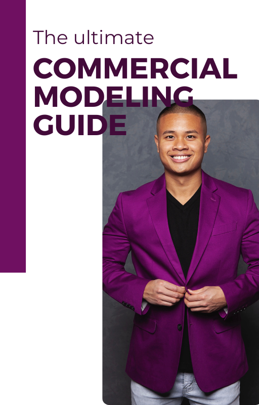 The ultimate COMMERCIAL MODELING GUIDE